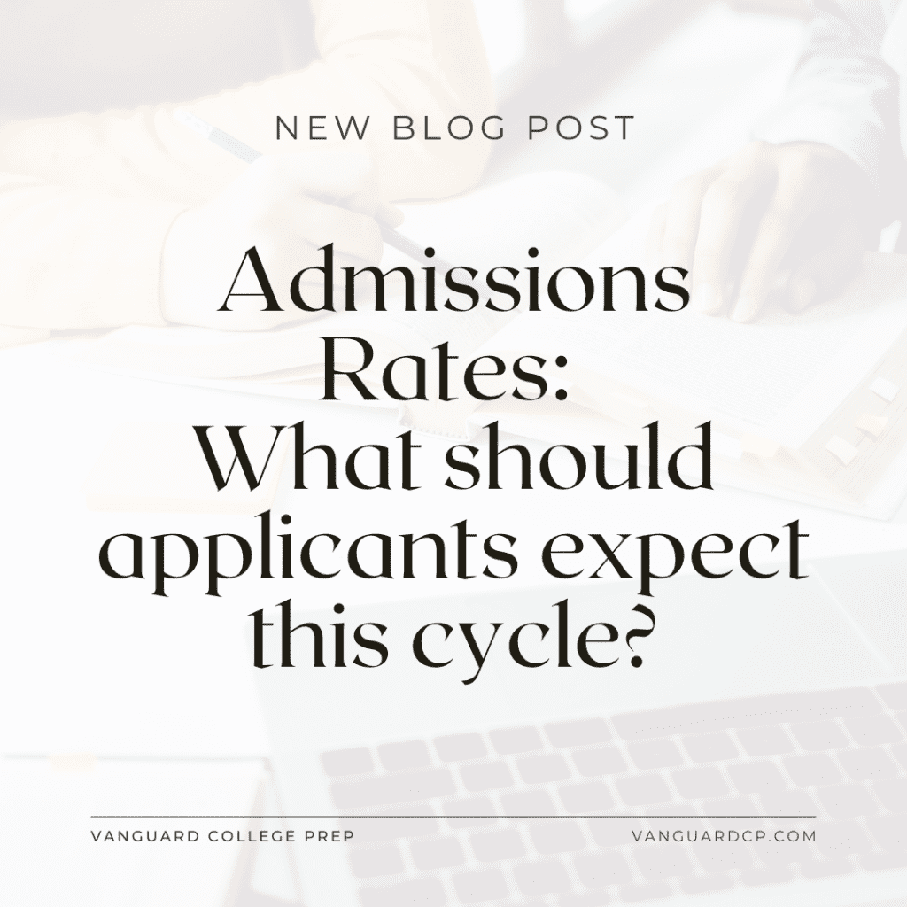 Admissions Rates: What should applicants expect this cycle?