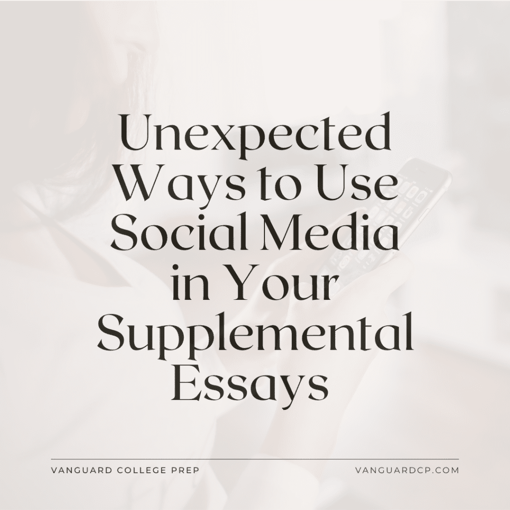 Unexpected Ways to Use Social Media in Your Supplemental Essays